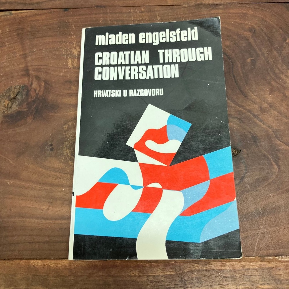 Croatian Through Conversation Mladen Engelsfeld 1987 Fifth Impression Language
